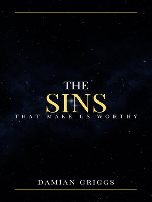 cover image of The Sins That Make Us Worthy